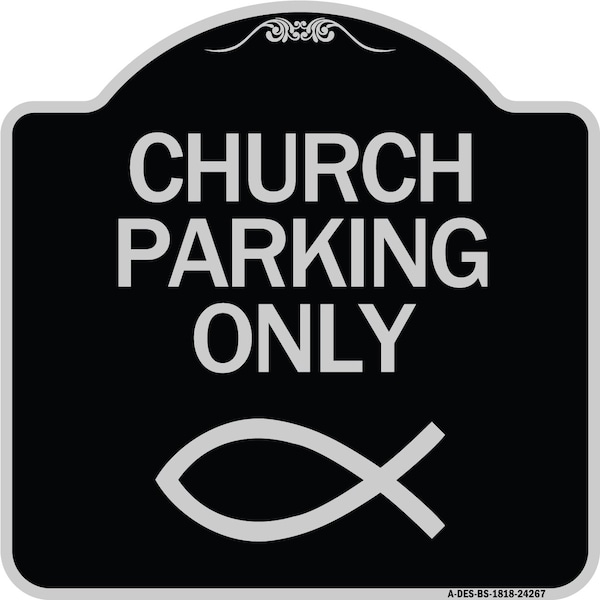 Signmission Church Parking Only Symbol Heavy-Gauge Aluminum Architectural Sign, 18" x 18", BS-1818-24267 A-DES-BS-1818-24267 - main